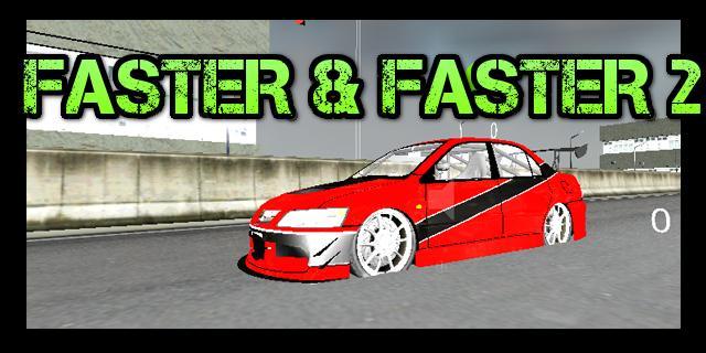 Faster & Faster 2