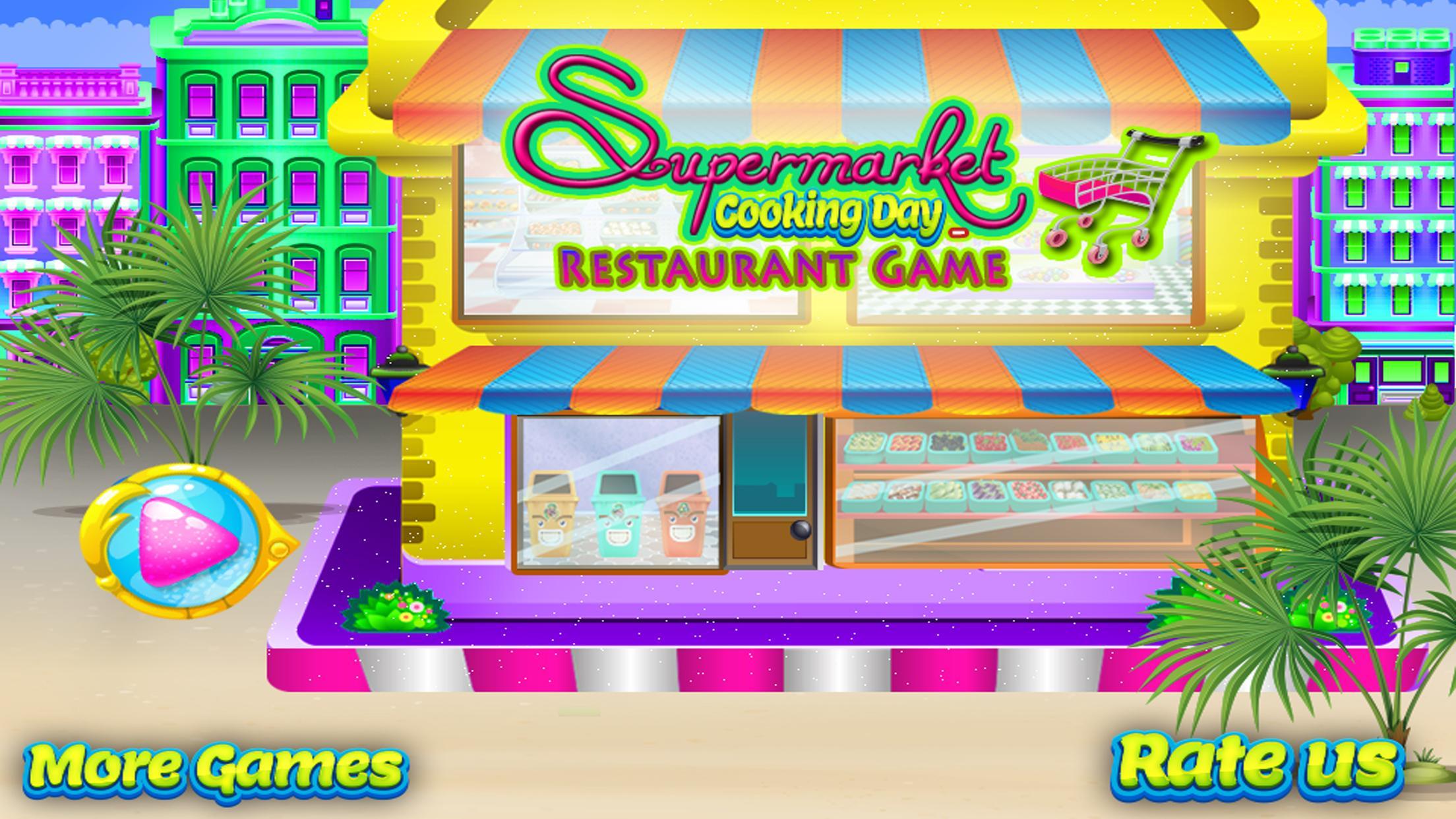 Supermarket Cooking Day - Restaurant Game