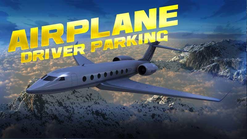 Airplane Driver Parking